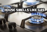House Smells Like Gas