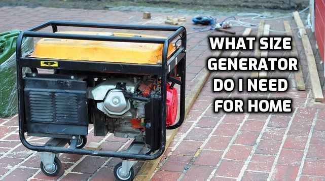 What Size Generator Do I need for Home