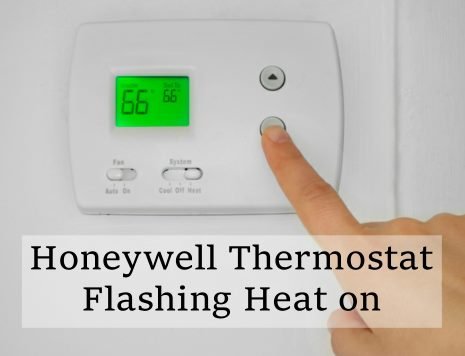 Honeywell Thermostat Flashing Heat on