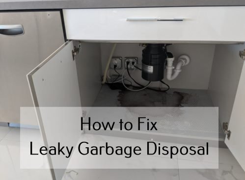 How to Fix Leaky Garbage Disposal
