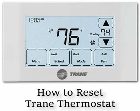 How to Reset Trane Thermostat When Your AC Isn’t Working