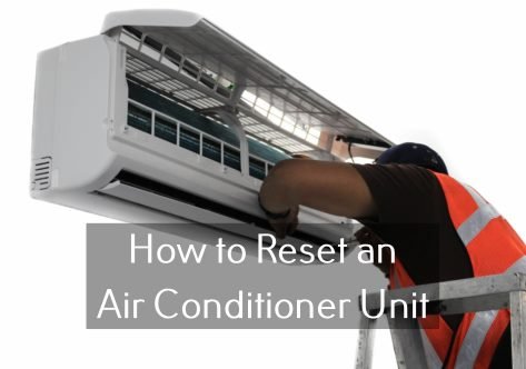 Easiest Steps on How to Reset an Air Conditioner Unit