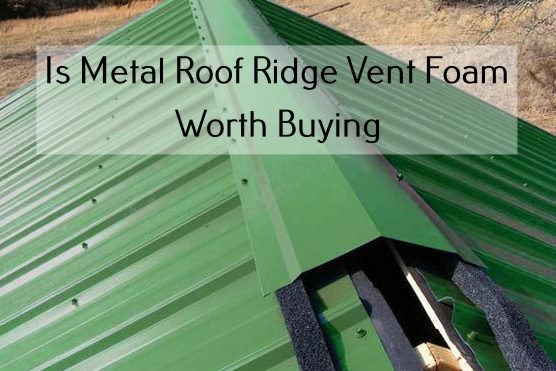 Metal Roof Ridge Vent Foam