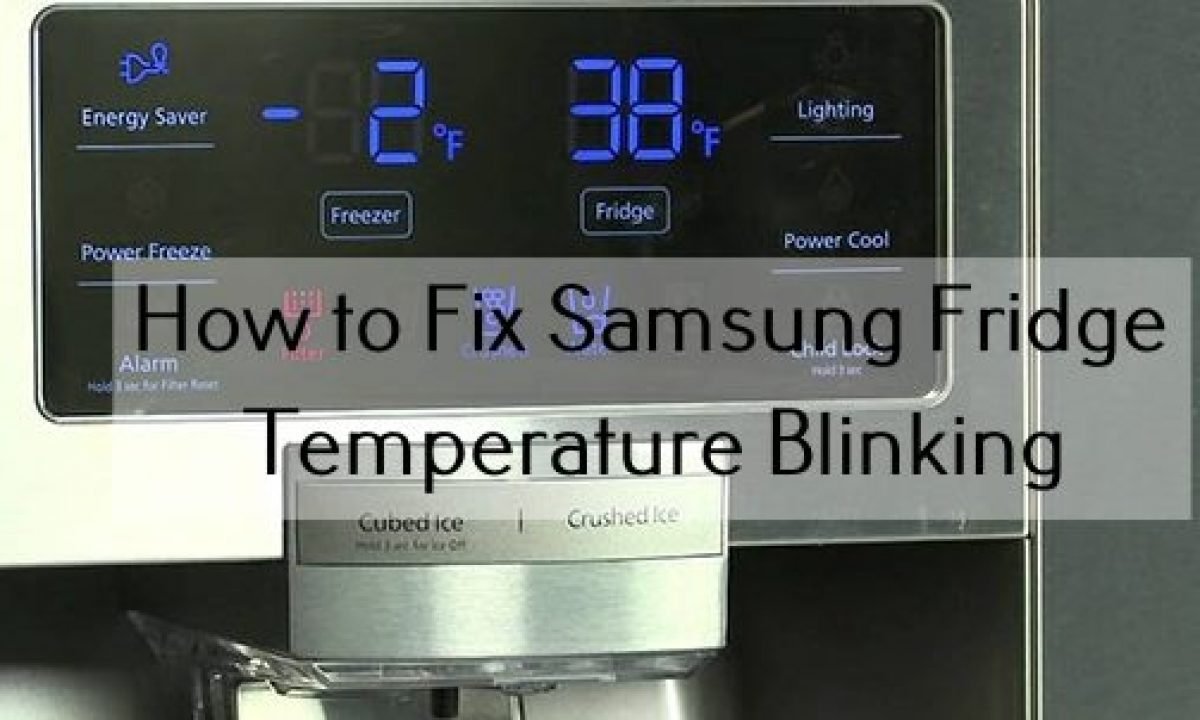 Samsung Fridge Temperature Blinking