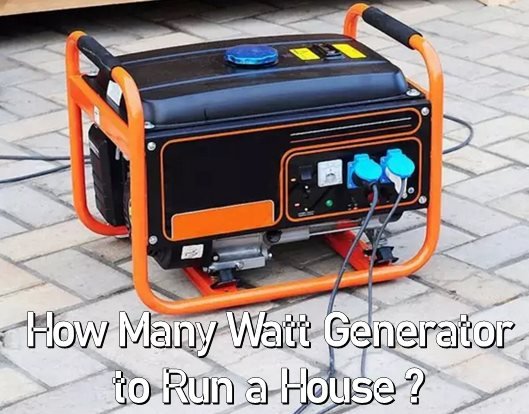 How Many Watt Generator to Run a House