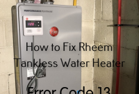 How to Fix Rheem Tankless Water Heater Error Code 13
