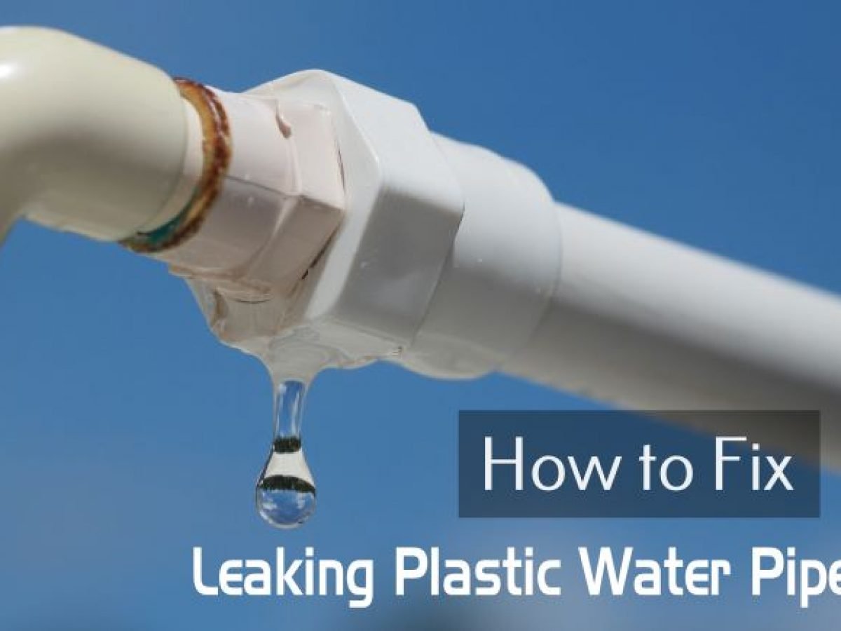 How to Fix a Leaking Plastic Water Pipe with Quick and Easy