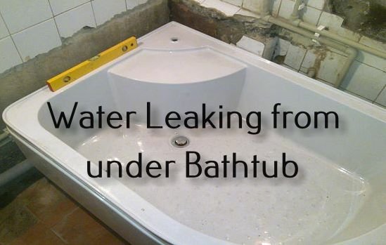 Water Leaking from under Bathtub