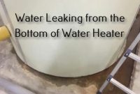 why is water leaking from the bottom of my water heater