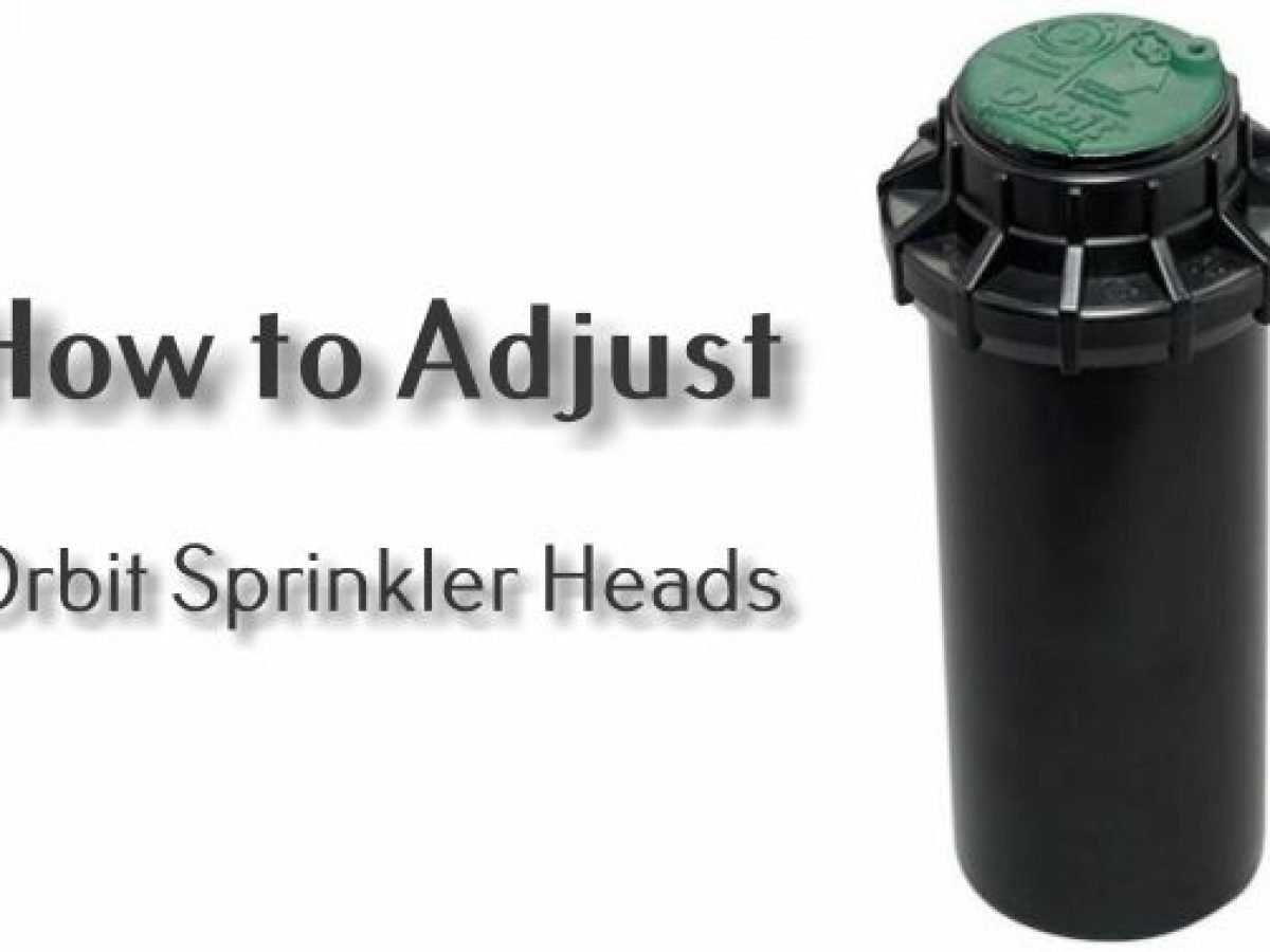 how to adjust Orbit sprinkler heads