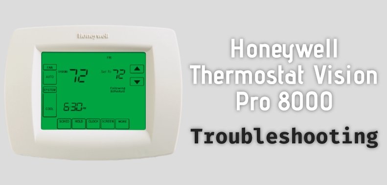 Honeywell Thermostat Vision Pro 8000 troubleshooting