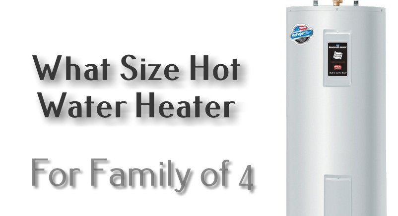 what size hot water heater for family of 4