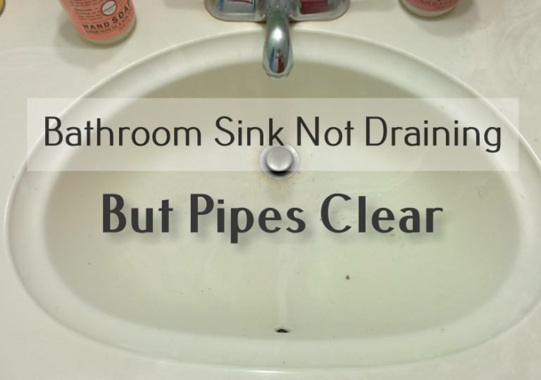 bathroom sink not draining but pipes clear