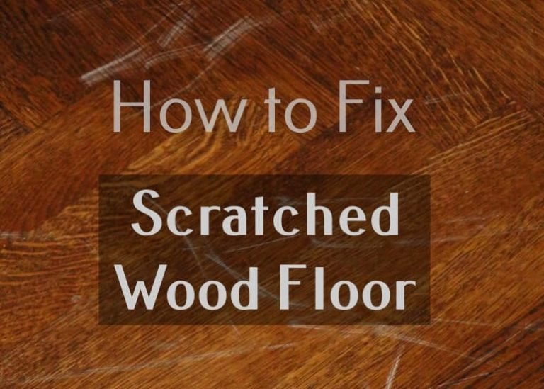 How to Fix Scratched Wood Floor for Both Fine and Deep Scratches Home