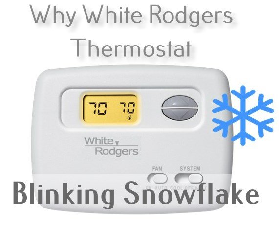 white rodgers thermostat blinking snowflake