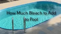 How Much Bleach to Add to Pool