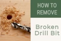 how to remove a broken drill bit from wood