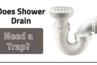 does shower drain need a trap