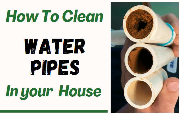 how to clean water pipes in your house