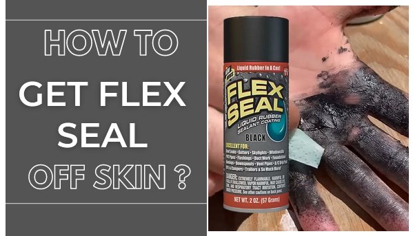 how to get flex seal off skin