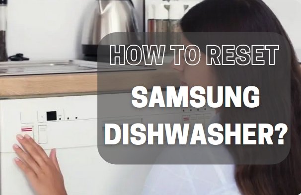 how to reset a samsung dishwasher